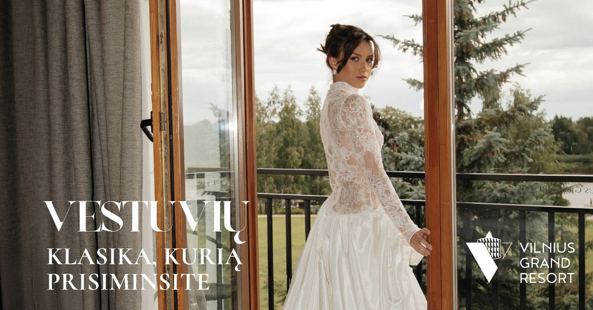 Viešbutis vestuvėms „Vilnius Grand Resort“ – Klasika, kurią prisiminsite amžinai!