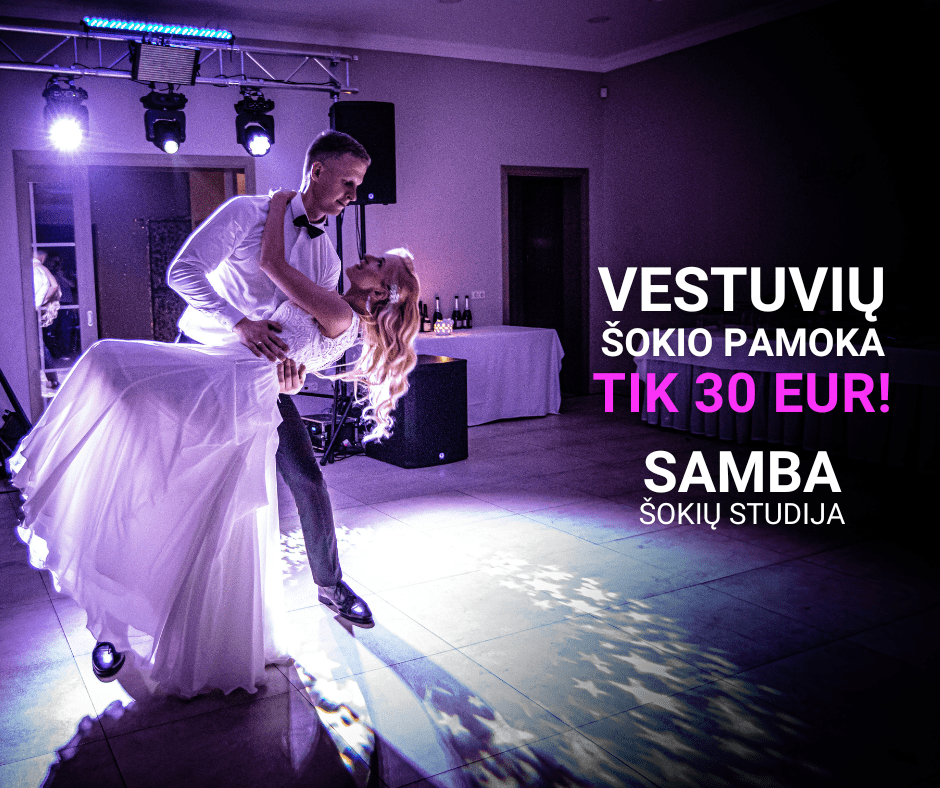Šokių pamokos VESTUVINIO ŠOKIO pamoka tik 30 Eur!
